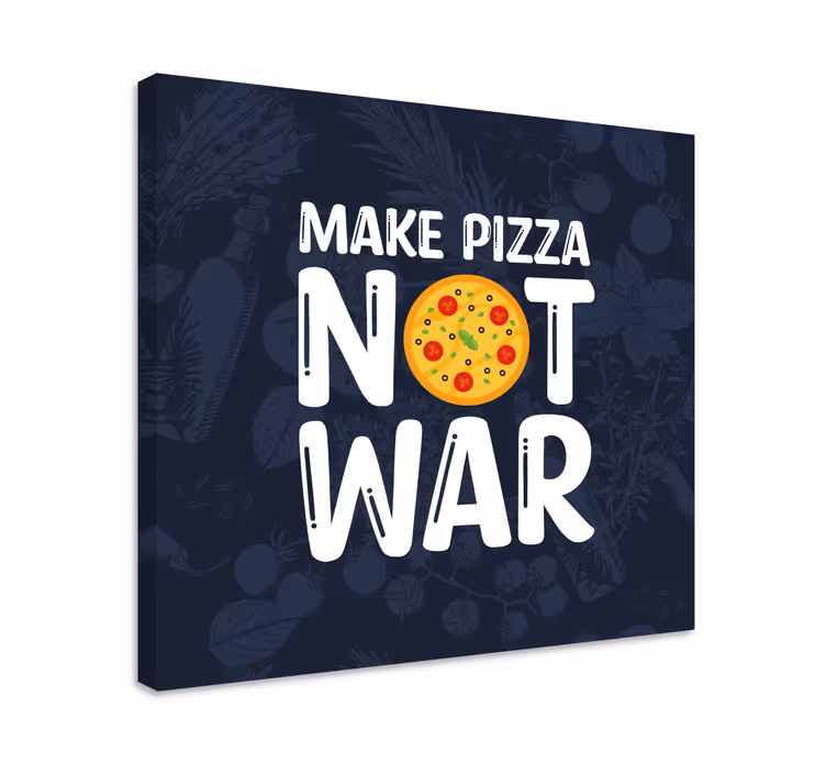 Obraz z napisami zrób pizzę, nie wojnę - TenStickers