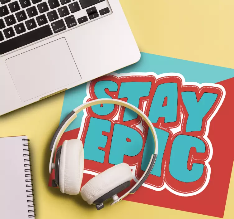 Podkładka pod mysz z tekstem pozostań epicki - TenStickers
