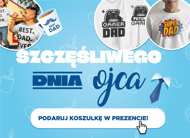 Zaskocz tatę w jego dniu najbardziej