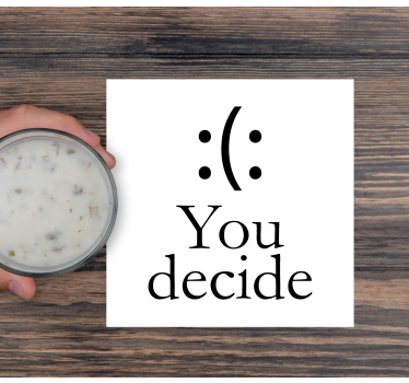 Podkładki pod kubek You decide - TenStickers