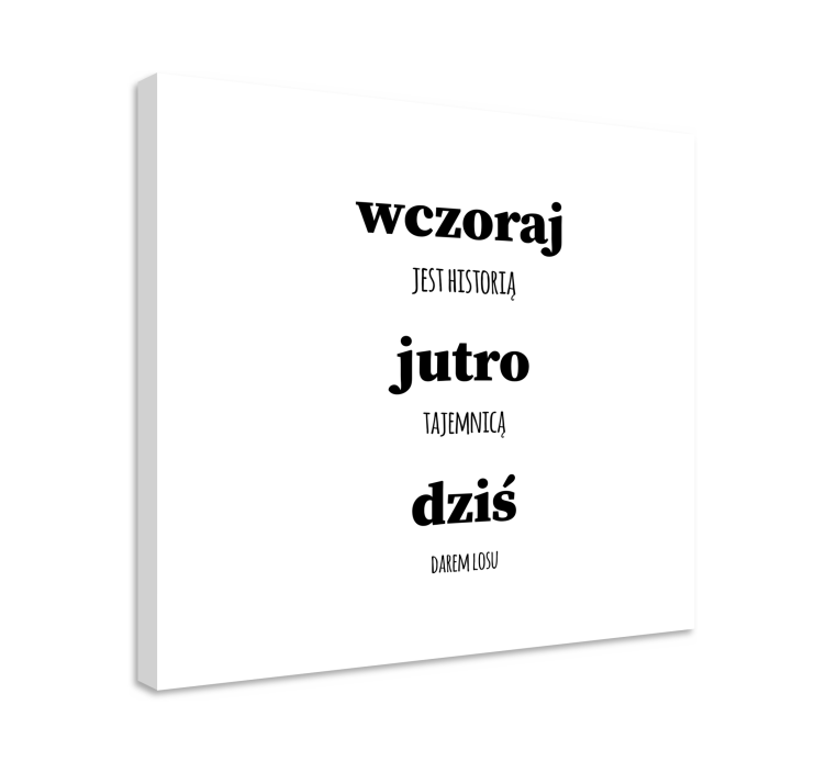 Obraz motywacyjny Wczoraj dzisiaj jutro - TenStickers