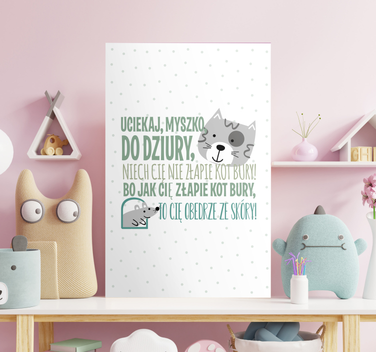 Obraz z napisami "uciekaj myszko zrobił dziury" - TenStickers