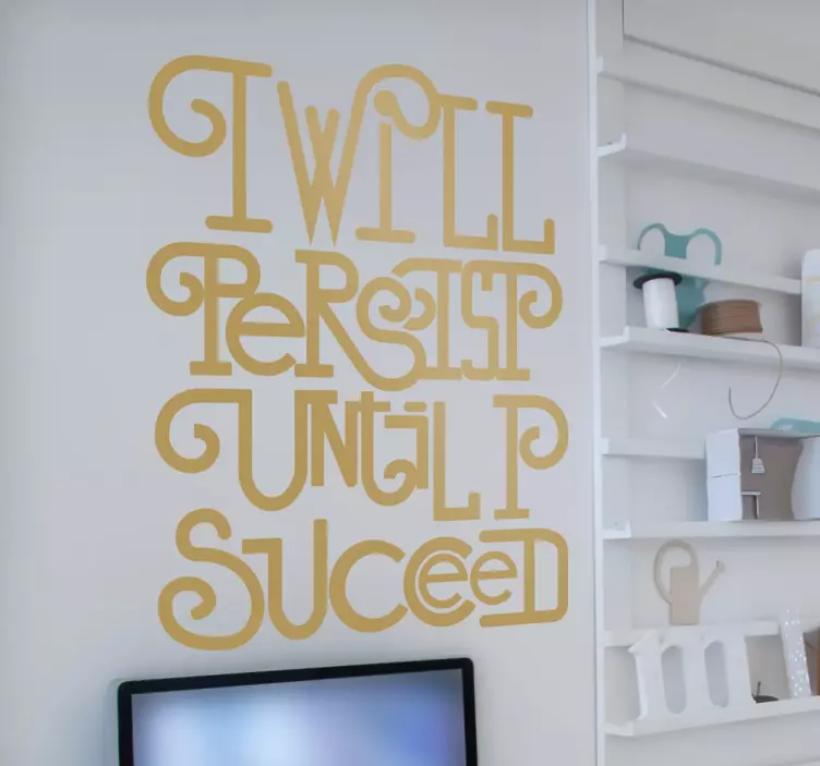 Naklejka ścienna I will persist until suceed - TenStickers