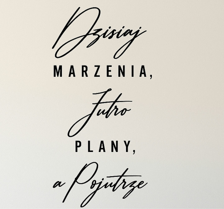 Naklejka do biura dziś marzenia jutro plany - TenStickers