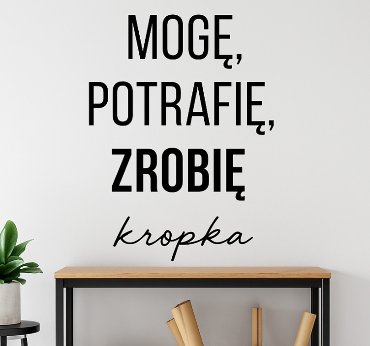 Naklejka do biura mogę i zrobię to - TenStickers