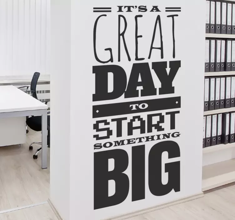 Naklejka It's a great day to start something big - TenStickers