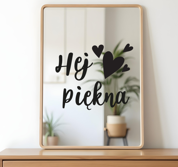 Naklejka na lustro hej piękny cytat - TenStickers