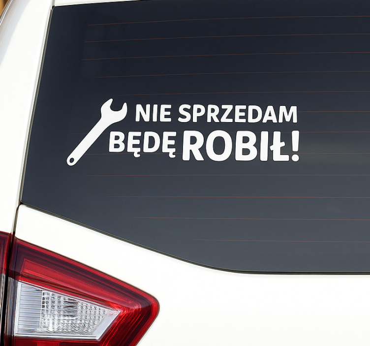 Naklejka na samochód nie sprzedam będę robił - TenStickers