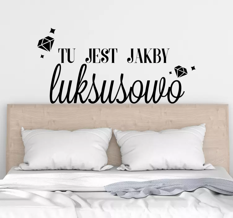 Naklejka na ścianę Tu jest jakby luksusowo - TenStickers