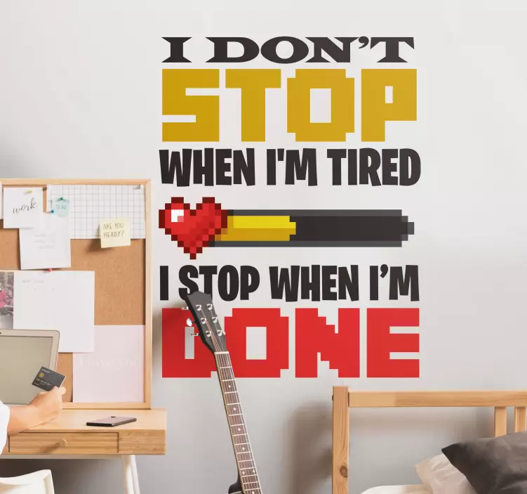Naklejka na ścianę gry wideo Nie przestaję, gdy jestem zmęczony - TenStickers