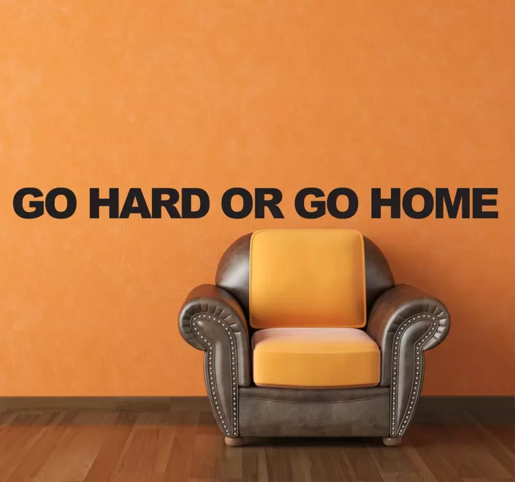 Naklejka z napisem go or go home - TenStickers