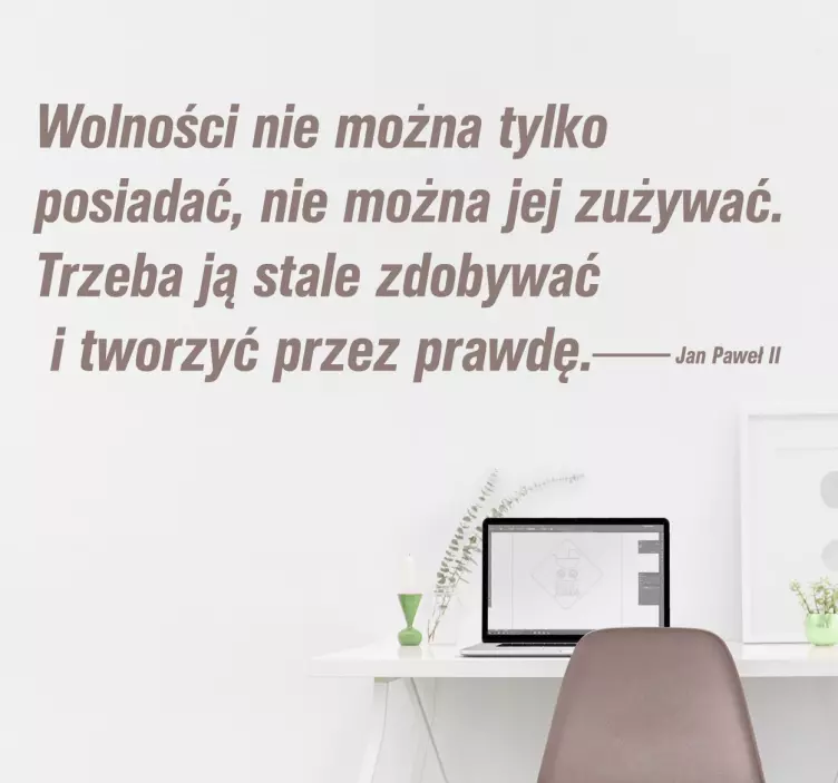 Wolności nie można tylko posiadać Naklejka Ścienna - TenStickers