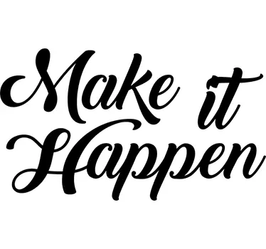 Naklejka na ścianę cytaty motywacyjne Make it Happen - TenStickers