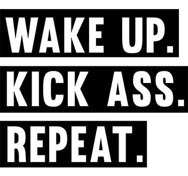 Naklejka ścienna wake up kick ass repeat - TenStickers