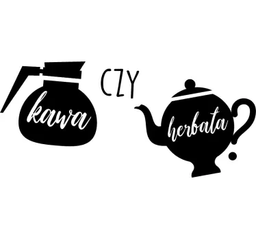 Naklejka na ścianę do kuchni Kawa czy herbata? - TenStickers