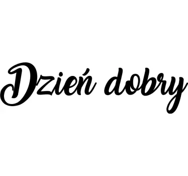 Naklejka na ścianę cytat Dzień dobry - TenStickers