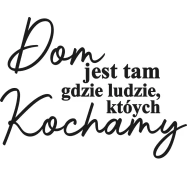 Naklejka na ścianę do salonu Dom jest tam, gdzie jest rodzina - TenStickers