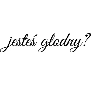 Naklejka na ścianę do kuchni z napisem Głodny - TenStickers