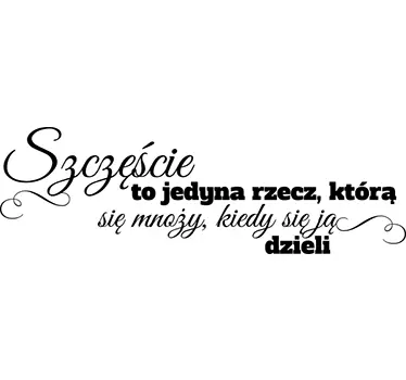 Naklejka cytat na ścianę dzielić szczęście - TenStickers