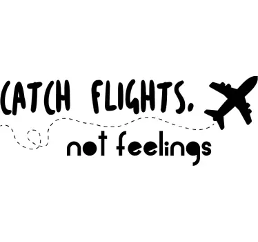 Naklejka na ścianę "Catch flights..." - TenStickers