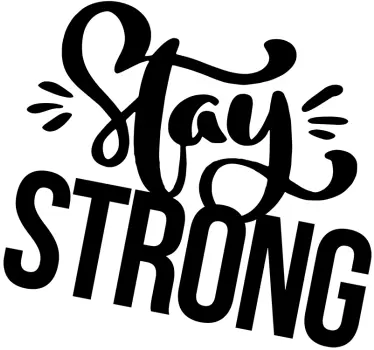 Naklejka na ścianę cytaty motywacyjne "Stay strong" - TenStickers