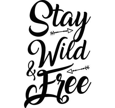 Naklejka na ścianę napis "Stay wild & free" - TenStickers