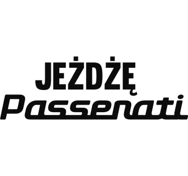 Naklejka na pojazdy Jeżdżę Passerati - TenStickers