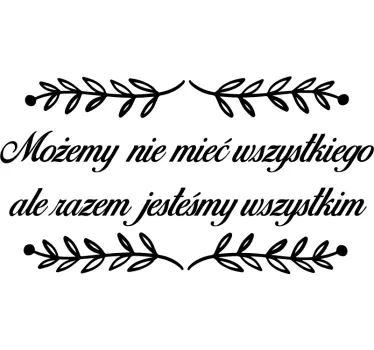 Naklejka na ścianę do sypialni Razem jesteśmy wszystkim - TenStickers