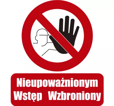 Naklejka Nieupoważnionym Wstęp Wzbroniony - TenStickers