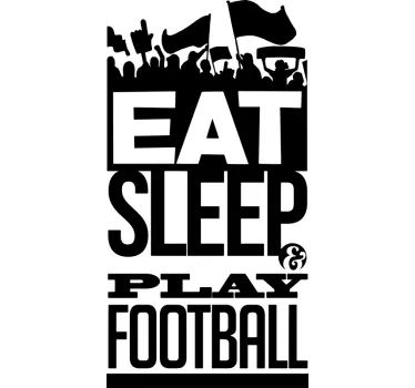 Naklejka na ścianę piłka nożna "eat, sleep & play football" - TenStickers