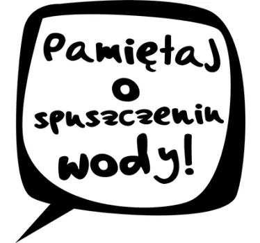 Naklejka do łazienki tekst pamiętaj o spuszczaniu wody - TenStickers