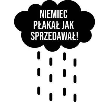 Naklejka na ścianę napisy Niemiec płakał - TenStickers