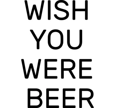 Naklejka ścienna Wish u were beer - TenStickers