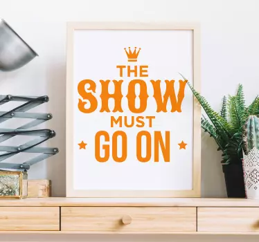 Naklejka ścienna the show must go on - TenStickers