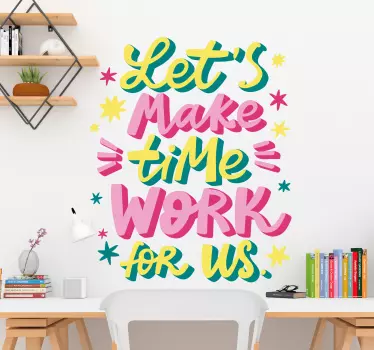 Naklejka na ścianę let's make time work for us - TenStickers