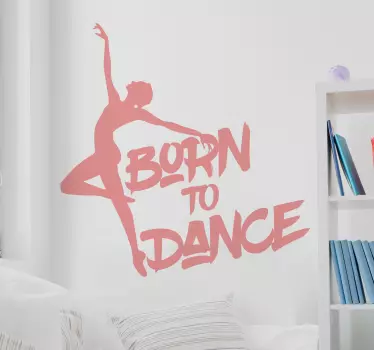 Naklejka baletnica born to dance - TenStickers