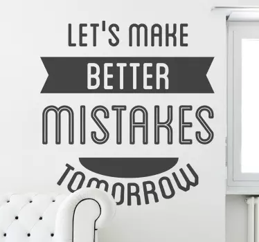 Naklejka Better Mistakes - TenStickers