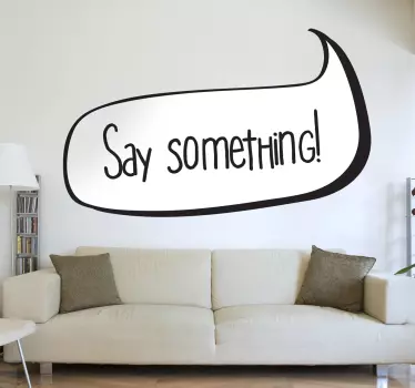 Naklejka dekoracyjna say something - TenStickers