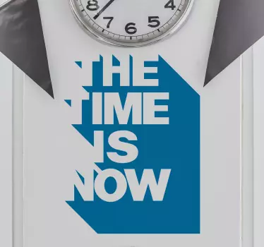Naklejka dekoracyjna Time is Now - TenStickers