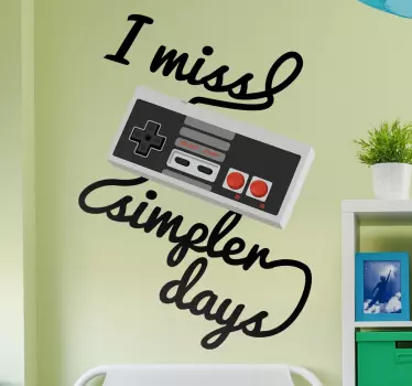 Naklejka I miss simpler days - TenStickers