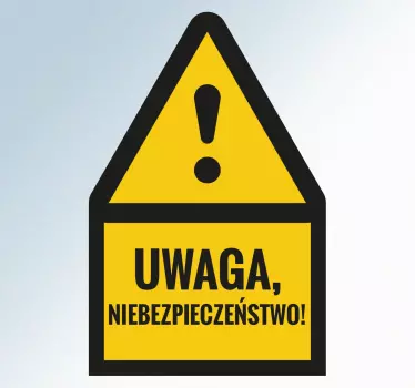 Naklejka informacyjna Uwaga Niebezpieczeństwo - TenStickers