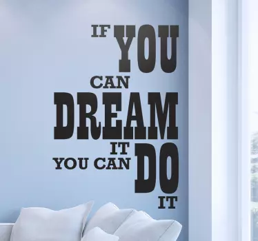 Naklejka na ścianę cytaty motywacyjne if you can dream it - TenStickers