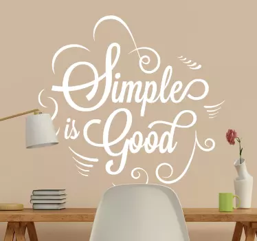 Naklejka na ścianę cytaty motywacyjne simple is good - TenStickers
