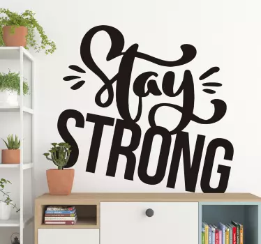 Naklejka na ścianę cytaty motywacyjne "Stay strong" - TenStickers