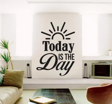 Naklejka na ścianę cytaty motywacyjne Today is the day - TenStickers