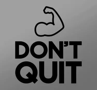 Naklejka na ścianę Don't Quit - TenStickers