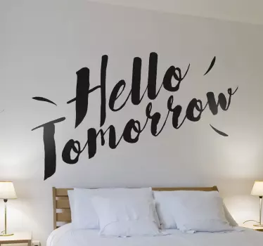 Naklejka na ścianę do sypialni Napis Hello Tomorrow - TenStickers