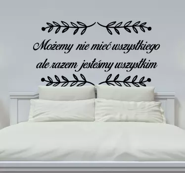 Naklejka na ścianę do sypialni Razem jesteśmy wszystkim - TenStickers