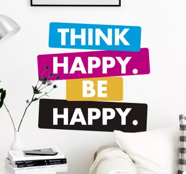 Naklejka na ścianę "Think happy. Be happy." - TenStickers