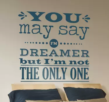 Naklejka na ścianę you may say - TenStickers